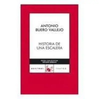 Historia De Una Escalera by Buero Vallejo, Antonio