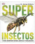 SUPERINSECTOS Y OTROS ARTRPODOS RPIDOS, MORTALES Y ESPELUZNANTES