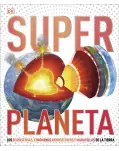 SUPERPLANETA. LOS ECOSISTEMAS, LOS FENMENOS ATMOSFRICOS Y LAS MARAVILLAS DE LA TIERRA