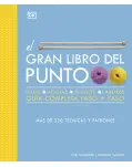 EL GRAN LIBRO DEL PUNTO. GUA COMPLETA PASO A PASO.