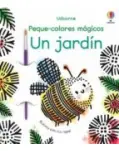 UN JARDN. PEQUE-COLORES MGICOS