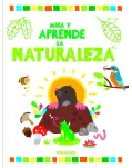 LA NATURALEZA (MIRA Y APRENDE)