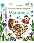 UNA GRANJA, PEQUE COLORES MGICOS