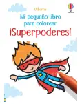 MI PEQUEO LIBRO PARA COLOREAR. SUPERPODERES!