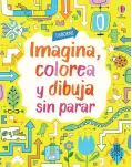 IMAGINA, COLOREA Y DIBUJA SIN PARAR