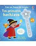 TUS PRIMEROS HECHIZOS. CON UN TOQUE DE MAGIA. LIBRO DE SONIDOS