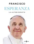 ESPERANZA. LA AUTOBIOGRAFA DEL PAPA FRANCISCO