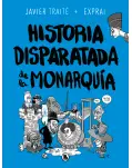 LA HISTORIA DISPARATADA DE LA MONARQUA