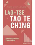 TAO TE CHING. REVELACIONES PARA ENCONTRAR EL CAMINO Y LA VIRTUD