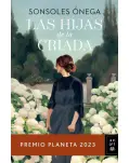 LAS HIJAS DE LA CRIADA. PREMIO PLANETA 2023