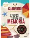 CUADERNO DE PASATIEMPOS PARA MAYORES. JUEGOS PARA FORTALECER LA MEMORIA