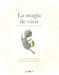 LA MAGIA DE VIVIR