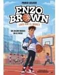 ENZO BROWN 1. LOCO POR EL BASKET. UN JUGN NUEVO EN EL PATIO