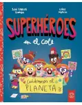 SUPERHROES EN EL COLE. CUIDAMOS EL PLANETA