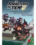 LOS FORASTEROS DEL TIEMPO 10. LA AVENTURA DE LOS BALBUENA CON LOS SUPERNINJAS