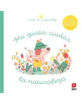 ME GUSTA CUIDAR LA NATURALEZA. UN LIBRO PARA NIOS ECOLOGISTAS.