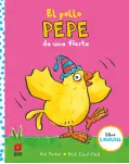 EL POLLO PEPE DA UNA FIESTA. LIBRO CARRUSEL