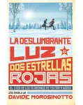 LA DESLUMBRANTE LUZ DE DOS ESTRELLAS ROJAS