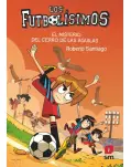 FUTBOLSIMOS 21. EL MISTERIO DEL CERRO DE LAS GUILAS