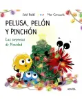 PELUSA, PELN Y PINCHN. LAS SORPRESAS DE NAVIDAD. CON LETRA MAYSCULA