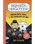 BOMBN Y BIGOTES 1. HUESOS EN EL HOYO Y UNA MANZANA DE ORO