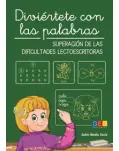 DIVIRTETE CON LAS PALABRAS, SUPERACIN DE LAS DIFICULTADES LECTOESCRITORAS