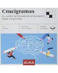 CRUCIGRAMAS. EL JUEGO DE PALABRAS INTELIGENTE PARA DIVERTIRTE