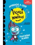 ESCUELA DE MONSTRUOS 6. TRASTADAS ALADAS. CON LETRA EN MAYSCULA