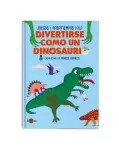 JUEGOS Y PASATIEMPOS PARA DIVERTIRSE COMO UN DINOSAURIO