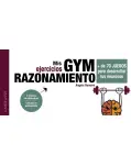 MIS EJERCICIOS GYM RAZONAMIENTO. MS DE 70 EJERCICIOS PARA DESARROLLAR TUS NEURONAS