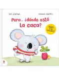 PERO... DNDE EST LA CACA? LIBRO CON SOLAPAS