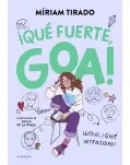 QU FUERTE GOA!