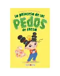 LA PRINCESA DE LOS PEDOS DE FRESA