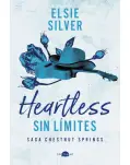 HEARTLESS.  SIN LMITES. SAGA CHESTNUT SPRINGS