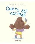 QUIERO SER NORMAL