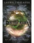 EMBRUJADA. HECHIZADA LIBRO DOS