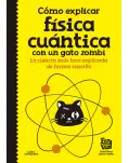 CMO EXPLICAR FSICA CUNTICA CON UN GATO ZOMBI