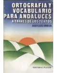 ORTOGRAFA Y VOCABULARIO PARA ANDALUCES