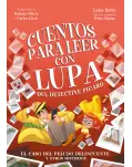 CUENTOS PARA LEER CON LUPA 2. EL CASO DEL PELUDO DELINCUENTE Y OTROS MISTERIOS