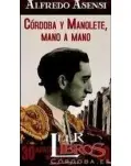 CRDOBA Y MANOLETE, MANO A MANO, 1917-1947