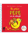 EL POLLO PEPE VA AL COLEGIO. LIBRO CON POP UP