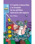 CAPITN CALZONCILLOS 3. LA INVASIN DE LOS PRFIDOS TIPARRACOS DEL ESPACIO.