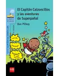 EL CAPITN CALZONCILLOS 7. LAS AVENTURAS DE SUPERPAAL