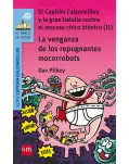 CAPITN CALZONCILLOS 9. LA VENGANZA DE LOS REPUGNANTES MOCOROBOTS