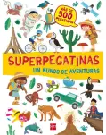 SUPERPEGATINAS. UN MUNDO DE AVENTURAS