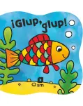 GLUP, GLUP!. LIBRO DE BAO MGICO. YA PUEDES COLOREAR CON AGUA.