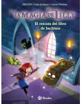 LAS MGICAS AVENTURAS DE LILLY 1. EL RESCATE DEL LIBRO DE HECHIZOS