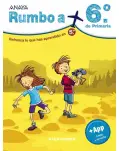 RUMBO A... 6 PRIMARIA. REFRESCA LO QUE HAS APRENDIDO EN 5 PRIMARIA