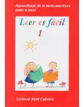 LEER ES FCIL 1. APRENDIZAJE DE LA LECTO-ESCRITURA PASO A PASO