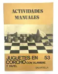 ACTIVIDADES MANUALES 53. JUGUETES EN CORCHO CON ALAMBRE Y PAPEL